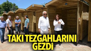 POSBIYIK, SAHİLDE TAKI TEZGAHLARINI GEZDİ