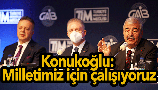 Milletimiz için çalışıyoruz