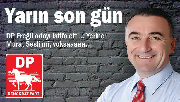 Kdz.Ereğli DP'de neler oluyor?