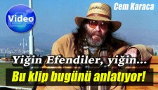 Cem Karacadan Yiğin Efendiler, yiğin klibi...